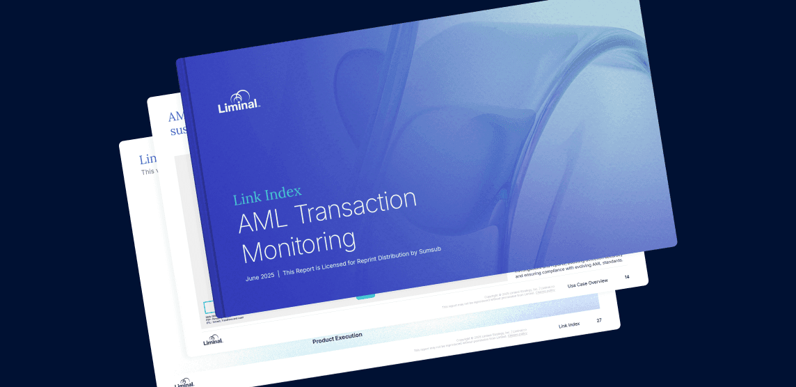 Sumsub Recognized as a Leading Vendor in Liminal’s Link Index™ for Transaction Monitoring