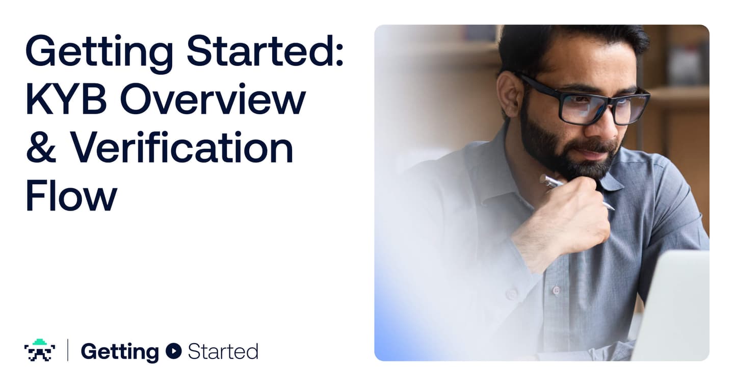KYB Getting Started: Overview & Verification Flow