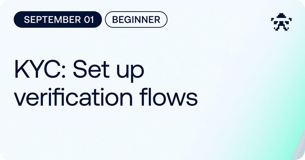 KYC: Set Up Verification Flows // 2026 September