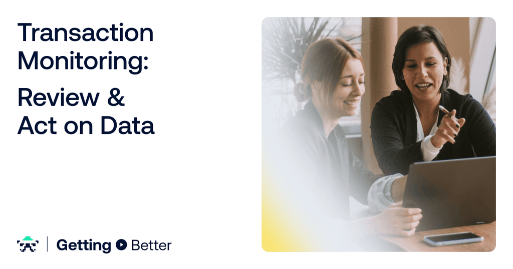 Transaction Monitoring: Review & Act on Data