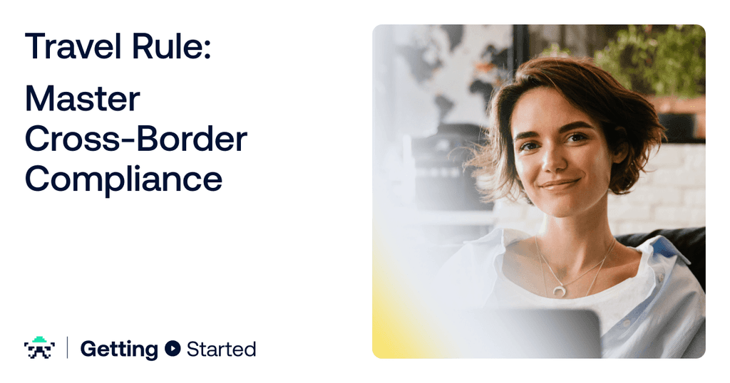 Travel Rule: Master Cross-Border Compliance
