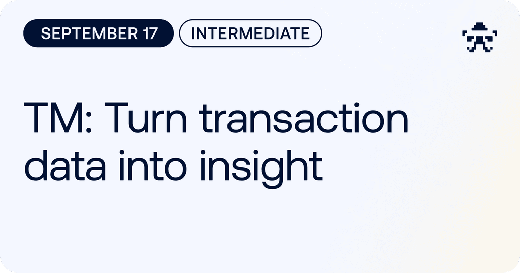 TM: Turn Transaction Data into Insight // 2026 September