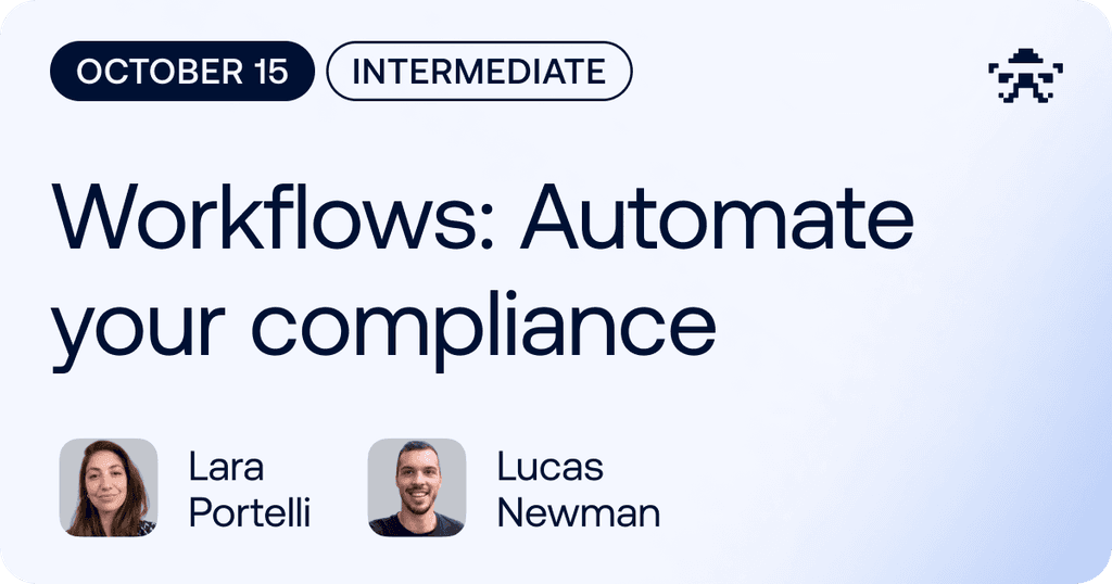 Workflows: Automate Your Compliance Logic // 2026 October