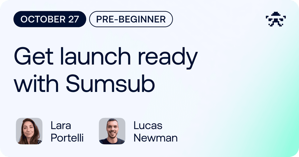 Get Launch Ready with Sumsub // 2026 October