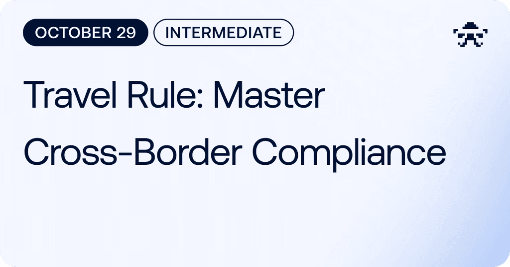 Travel Rule: Master Cross-Border Compliance // 2026 October