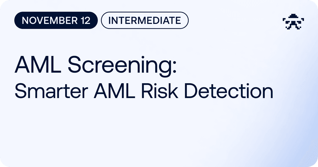 AML Screening: Smarter AML Risk Detection // November 2026