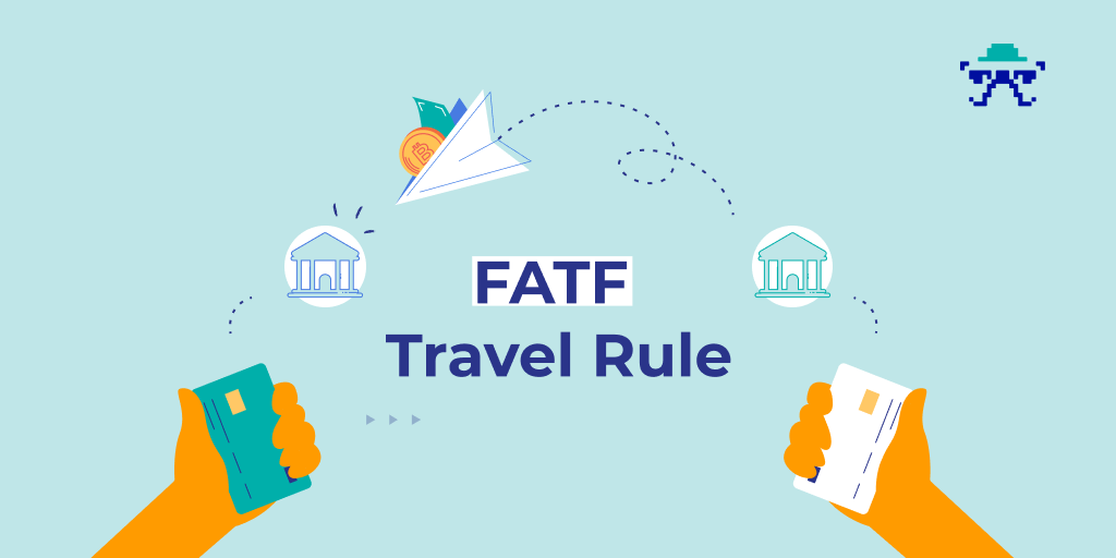 What Is The Fatf Travel Rule The Ultimate Guide To Compliance Sumsub Com