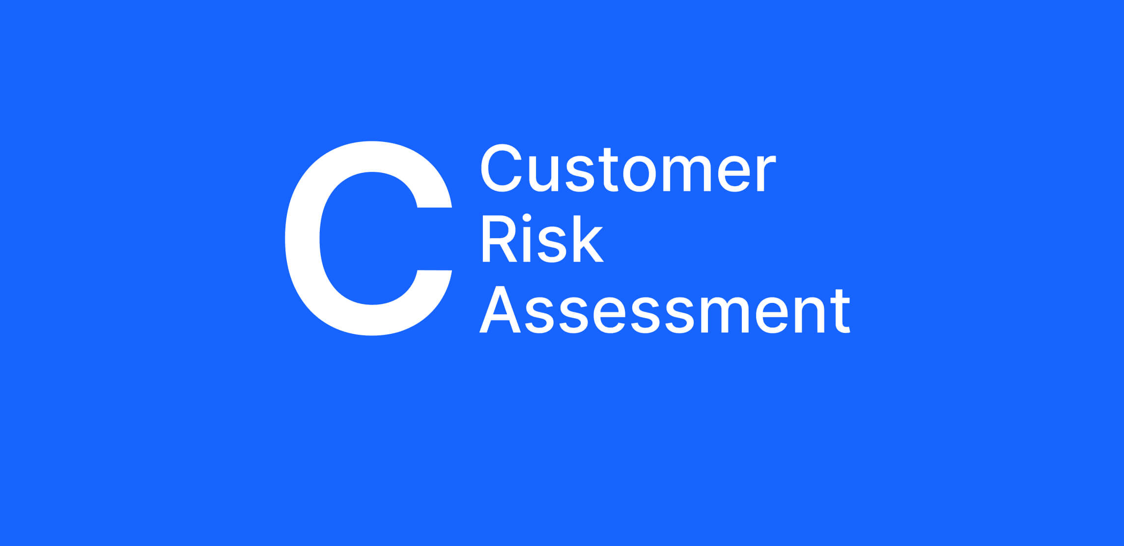 Customer Risk Assessment—All You Need to Know | The Sumsuber