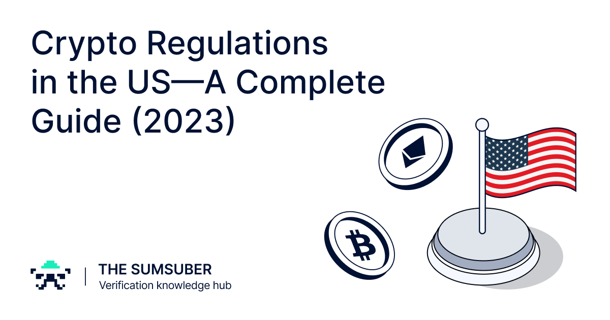 Crypto Regulations in the US—A Complete Guide (2023) The Sumsuber