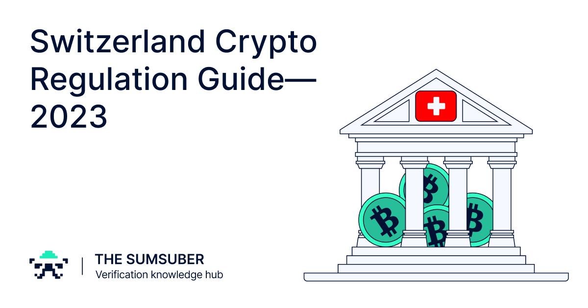 Switzerland Crypto Regulation Guide—2023 The Sumsuber