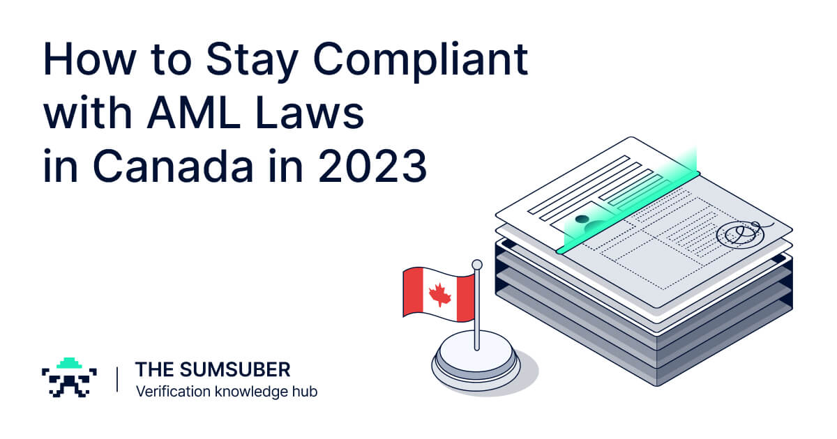 AML KYC In Canada 2024 How To Stay Compliant The Sumsuber   How To Stay Compliant With Aml Laws In Canada In 2023 Opengraph 1200x630 1 