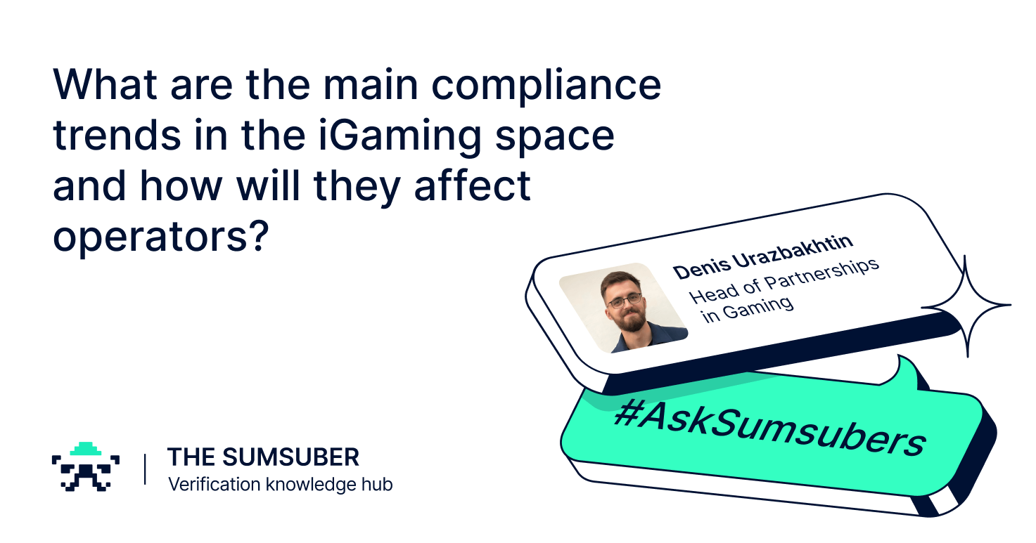 Ask Sumsubers: What are the main compliance trends in the iGaming space ...