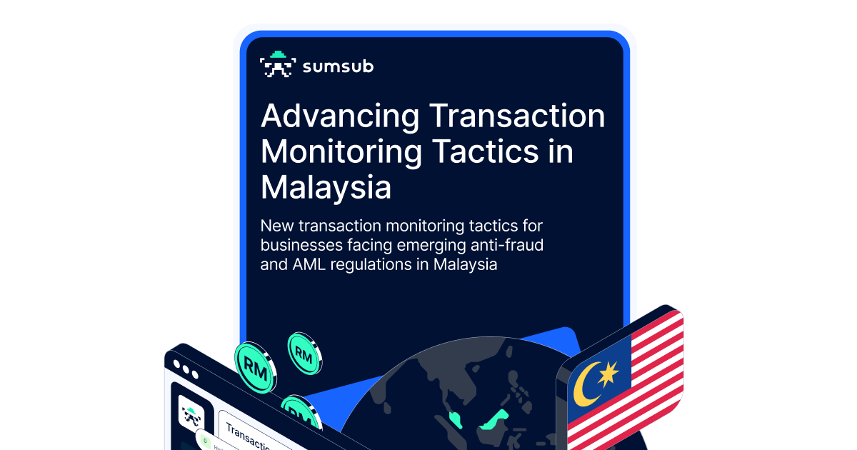 Advanced Transaction Monitoring Tactics for Malaysia | Sumsub