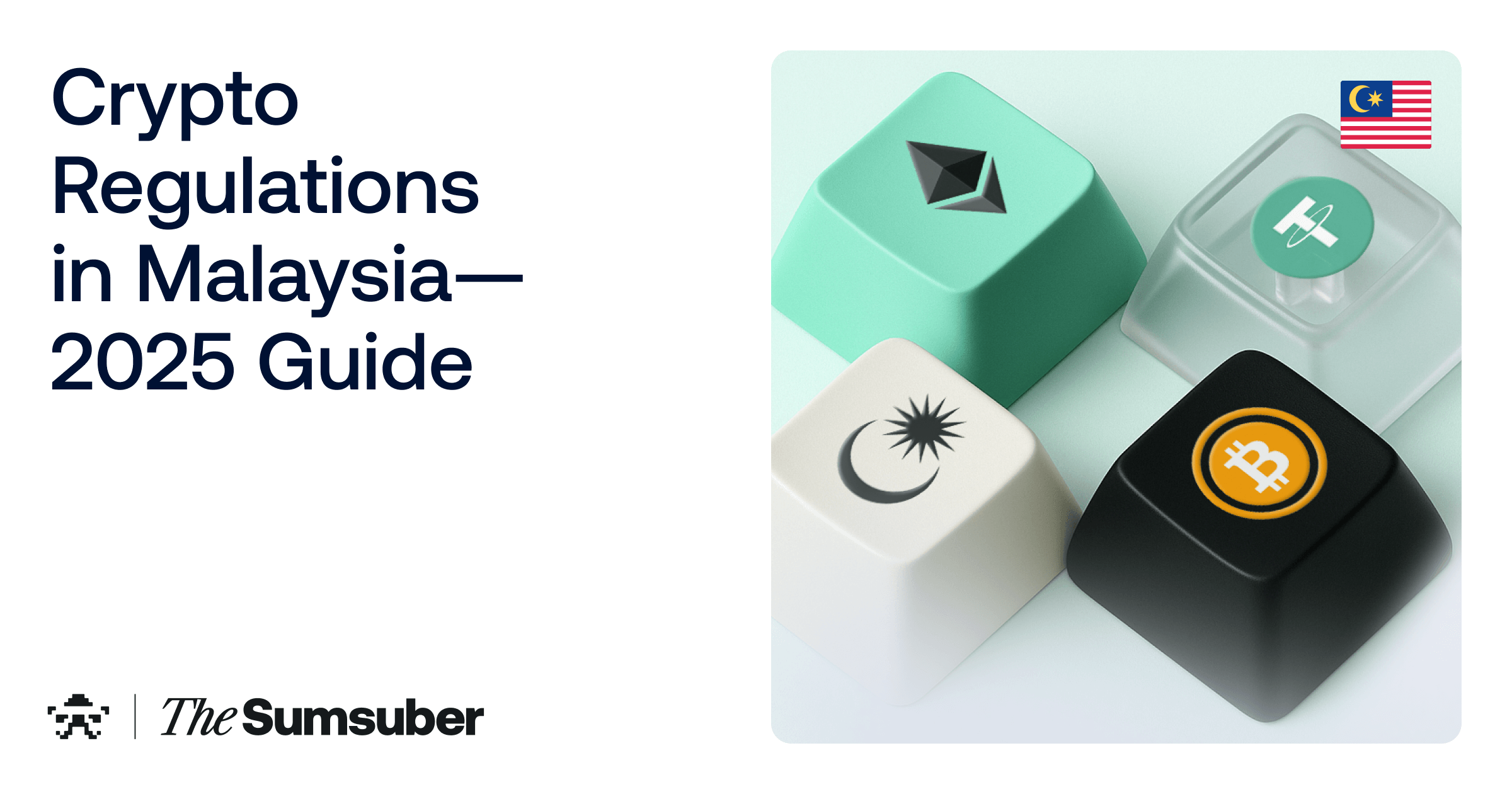 Crypto Regulations in Malaysia—2025 Guide | The Sumsuber