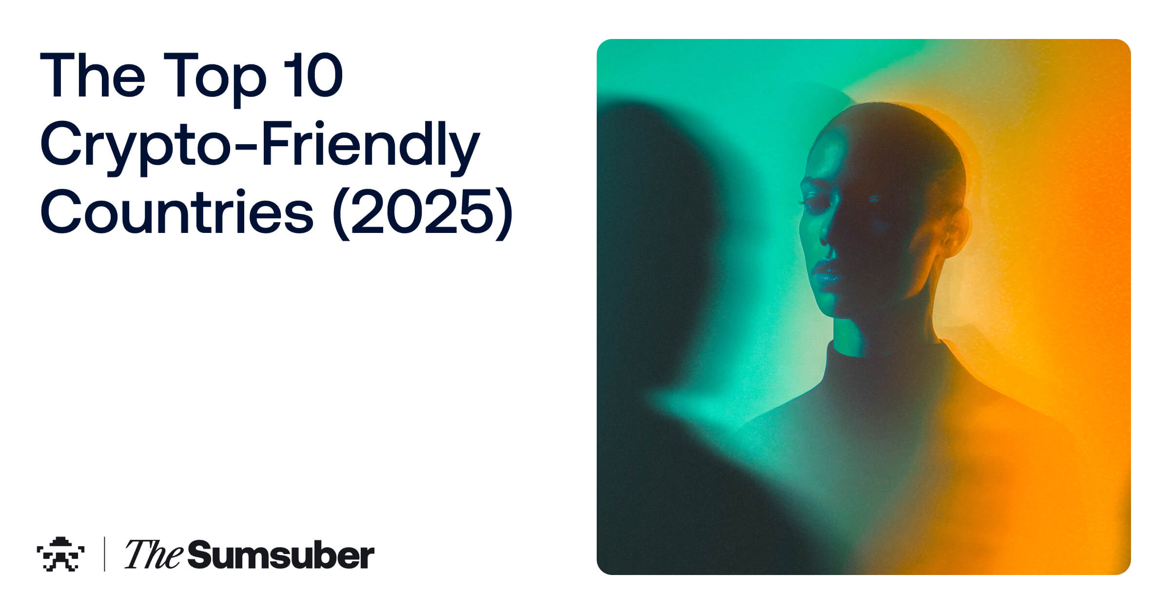 The Top 10 Crypto-Friendly Countries (2025) | The Sumsuber