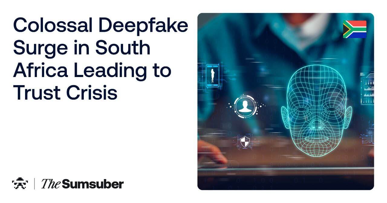 Colossal Deepfake Surge in South Africa Leading to Trust Crisis