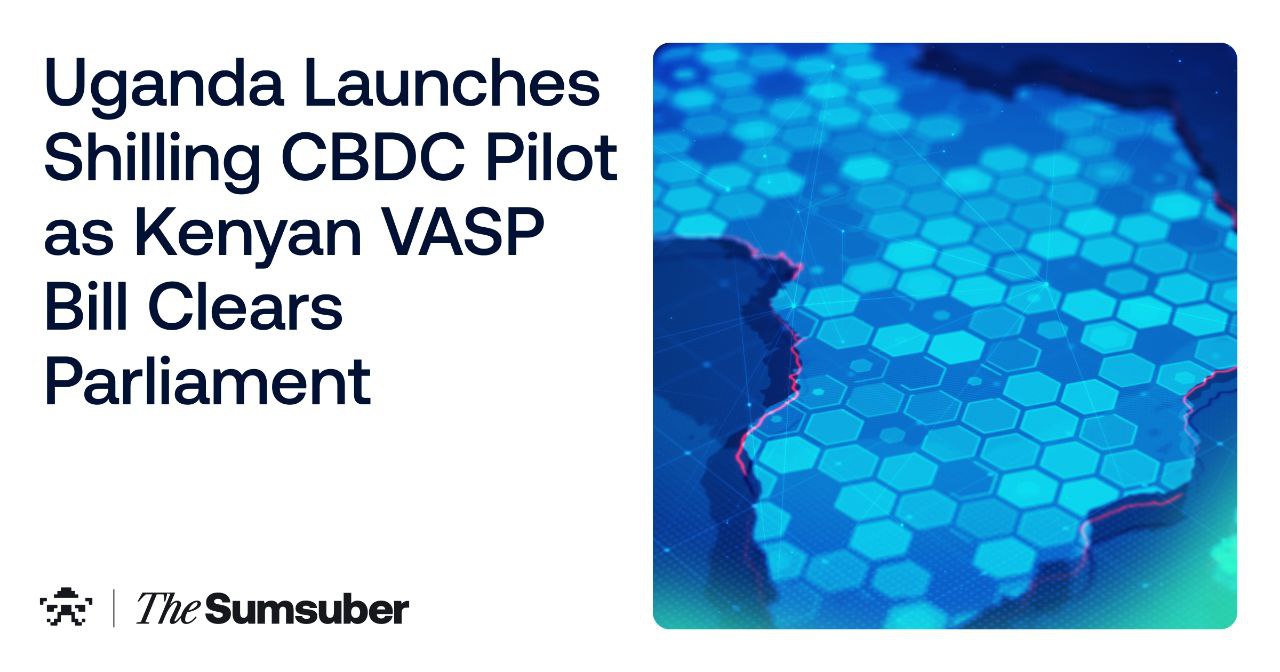 Uganda Launches Shilling CBDC Pilot as Kenyan VASP Bill Clears Parliament