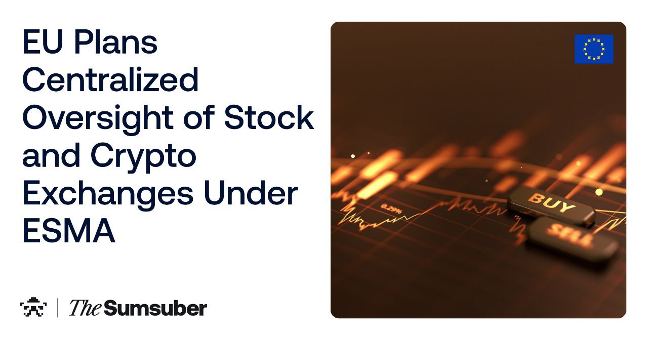 EU Plans Centralized Oversight of Stock and Crypto Exchanges Under ESMA