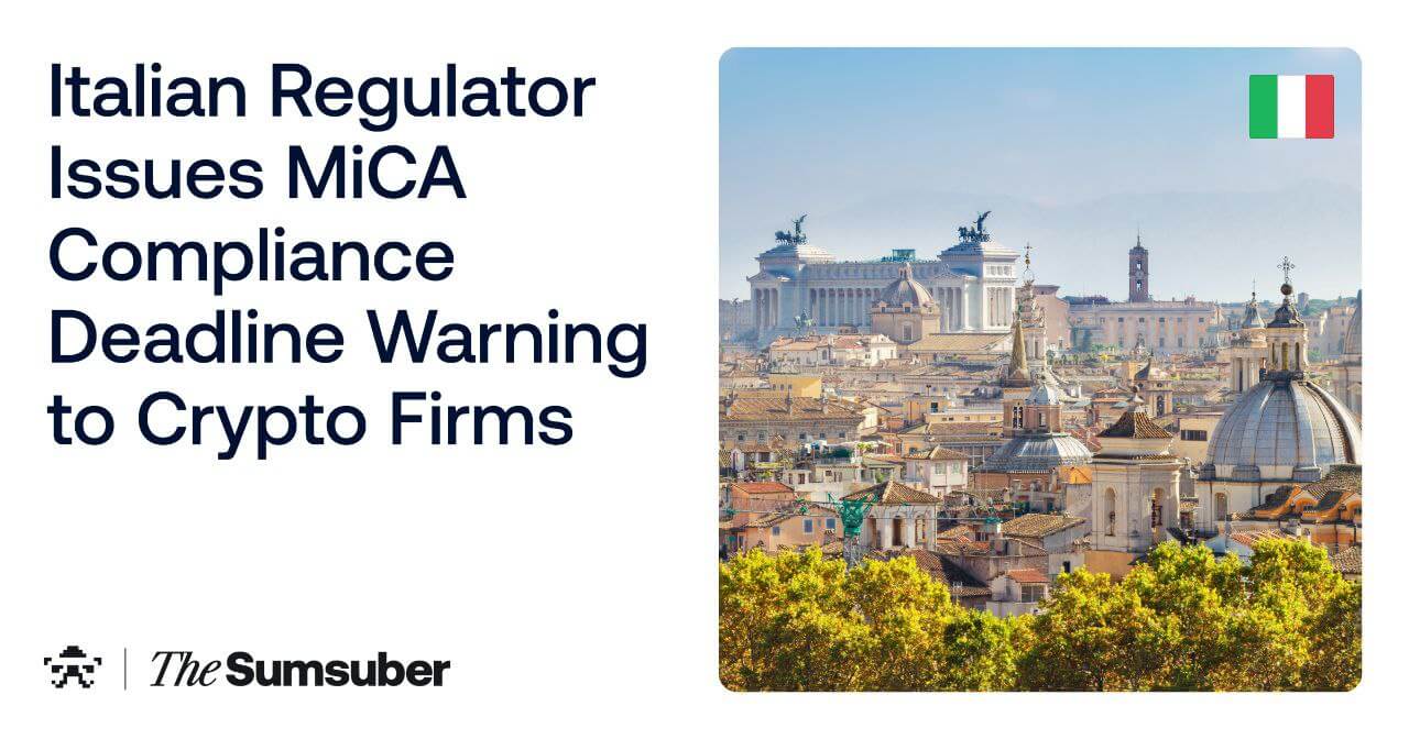 Italian Regulator Issues MiCA Compliance Deadline Warning to Crypto Firms