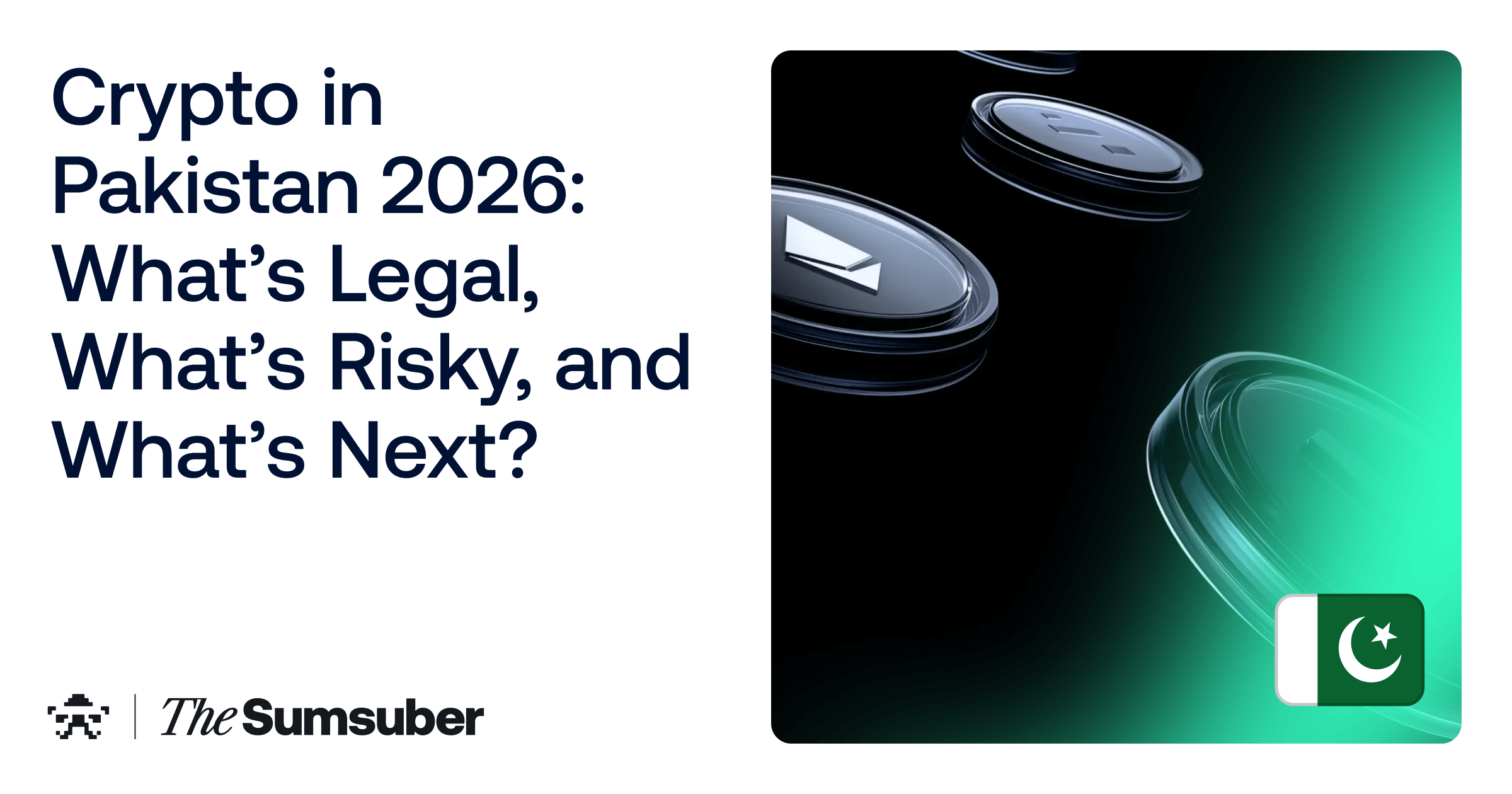 Crypto in Pakistan 2026: What’s Legal, What’s Risky, and What’s Next?