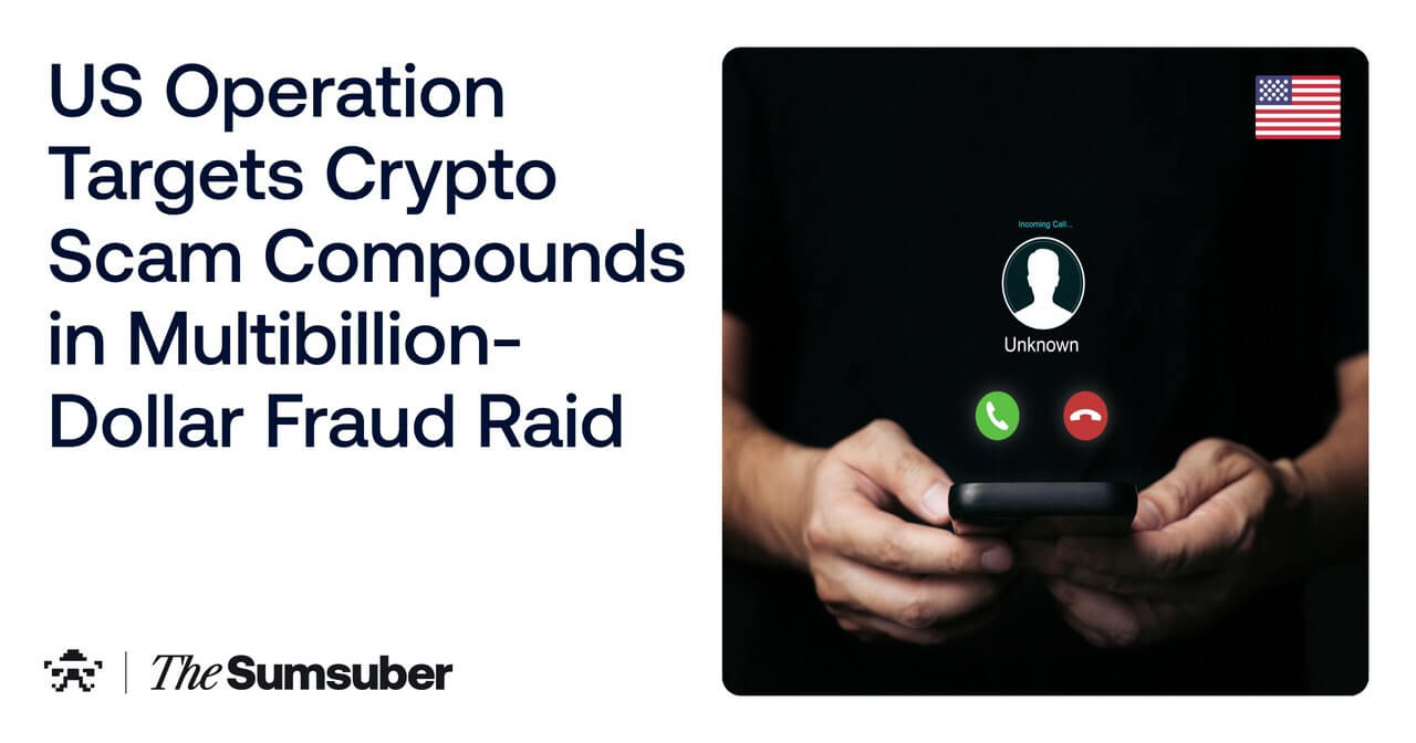 US Operation Targets Crypto Scam Compounds in Multibillion-Dollar Fraud ...
